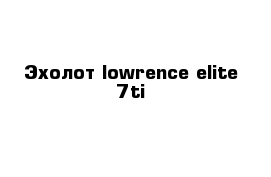 Эхолот lowrence elite 7ti